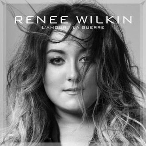 L'Amour la guerre - RENEE WILKIN