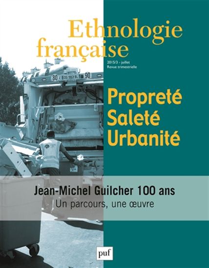 Ethnologie française 2015/3 Propreté, saleté, urbanité - COLLECTIF