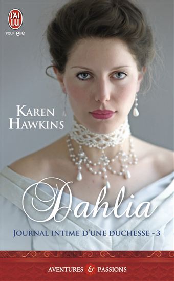 Journal intime d&#39;une duchesse T.03 Dahlia - KAREN HAWKINS