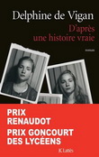 D'après une histoire vraie - DELPHINE DE VIGAN