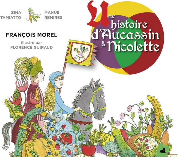 Une histoire d&#39;Aucassin et Nicolette - TAMIATTO ZINA - REMIRES MARIE-EMMANUELLE