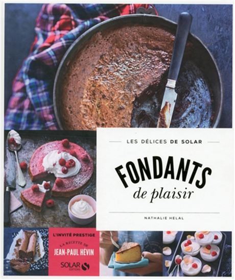 Fondants de plaisir - NATHALIE HÉLAL