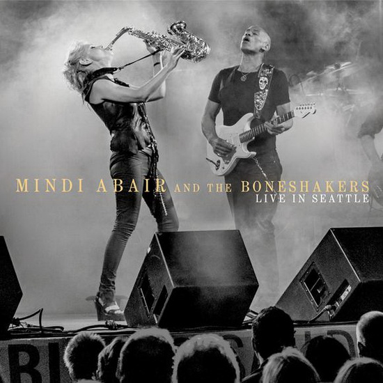 Live In Seatlle - MINDI ABAIR AND THE BONESHAKERS