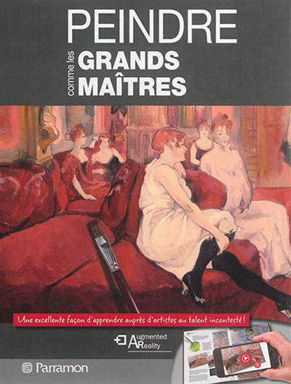 Peindre comme les grands maîtres - COLLECTIF