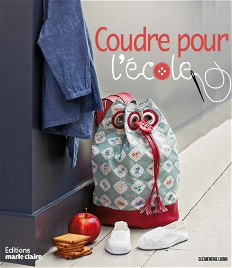 Coudre pour l&#39;école - CLÉMENTINE LUBIN