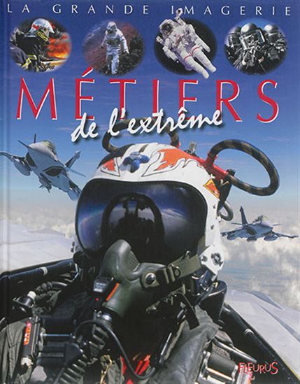 Les Métiers de l&#39;extrême - JACK DELAROCHE - CATHY FRANCO