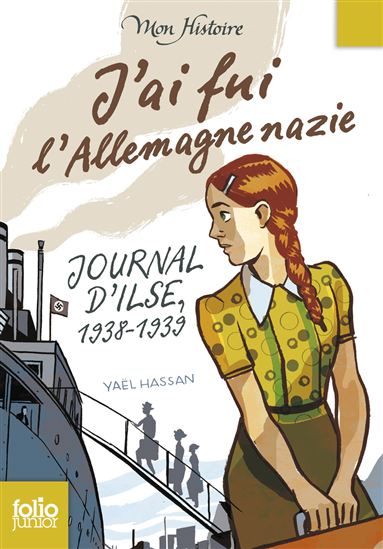 J&#39;ai fui l&#39;Allemagne nazie : journal d&#39;Ilse, 1938-1939 - YAËL HASSAN