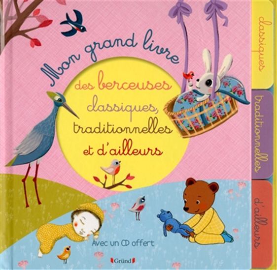 Mon grand livre des berceuses classiques, traditionnelles et d'ailleurs + CD - COLLECTIF