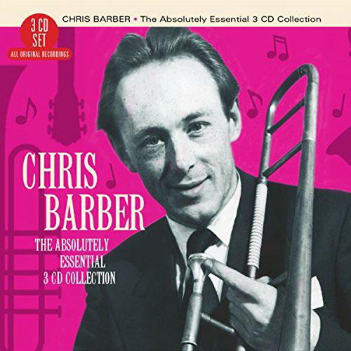 Chris Barber: Absolutely Essential (3CD) - BARBER CHRIS