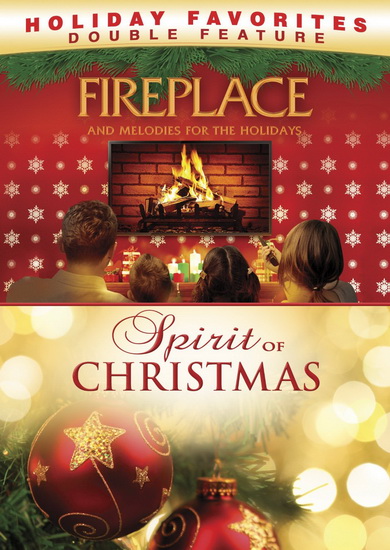 Fireplace & Melodies For The Holidays / Spirit Of Christmas (Double Feature)