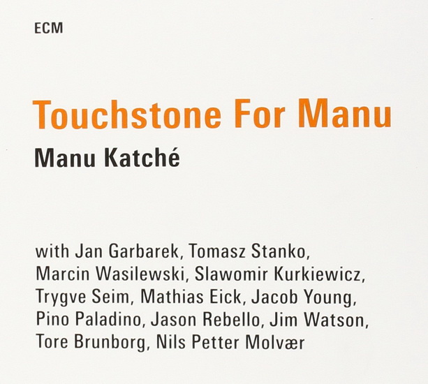 Touchstone For Manu - KATCHÉ MANU