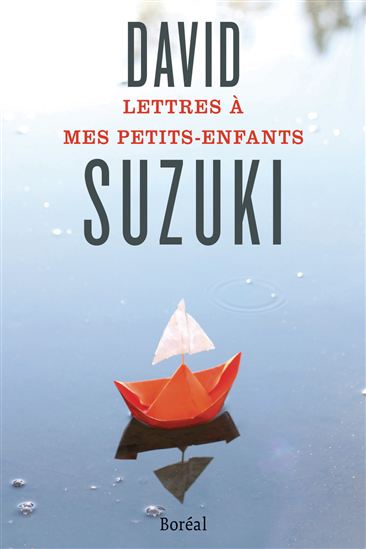 Lettres à mes petits-enfants - DAVID SUZUKI