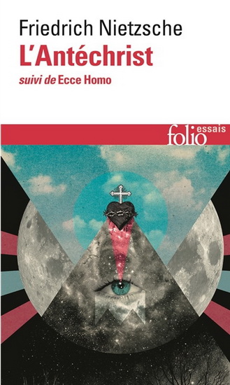 L&#39;Antéchrist suive de Ecce homo - FRIEDRICH NIETZSCHE