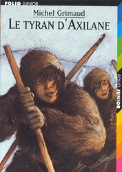 Le Tyran d'Axilane - MICHEL GRIMAUD