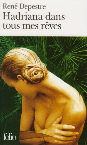 Hadriana dans tous mes rêves - RENE DEPESTRE