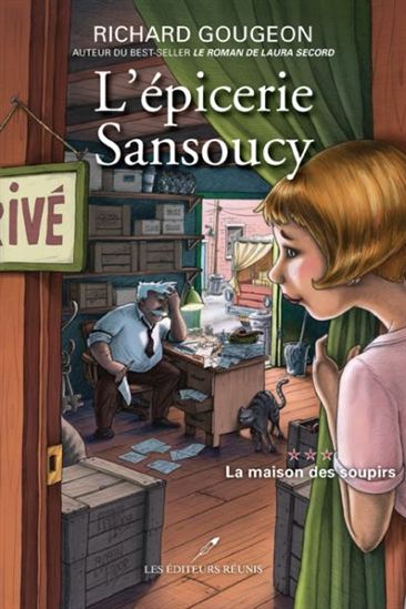 L'Épicerie Sansoucy T.03 La maison des soupirs - RICHARD GOUGEON