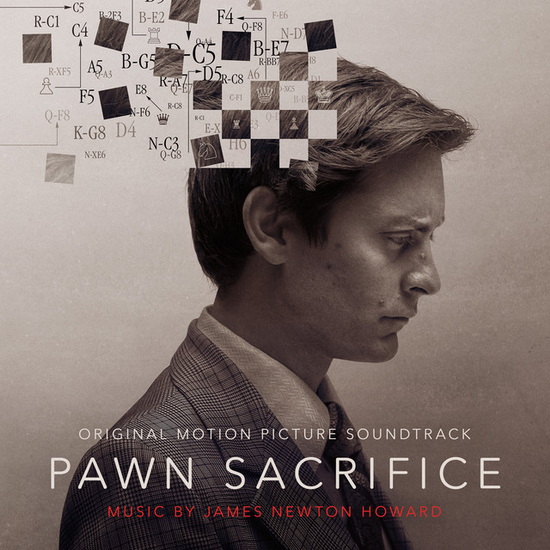 Pawn Sacrifice - NEWTON HOWARD JAMES