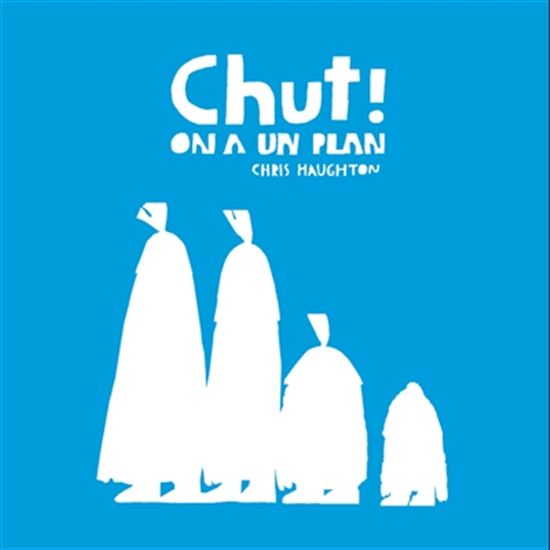 Chut ! on a un plan - CHRIS HAUGHTON
