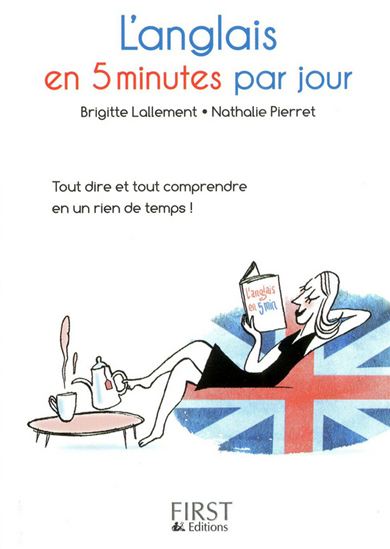 Brigitte Lallement Nathalie Pierret L 39 Anglais En 5 Minutes Par Jour Tout Dire Et Tout Comprendre En Un Rien De Temps Anglais Livres Numeriques Renaud Bray Com Livres Cadeaux Jeux