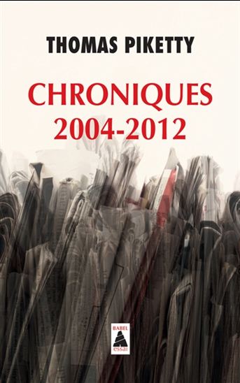 Chroniques 2004-2012 - THOMAS PIKETTY