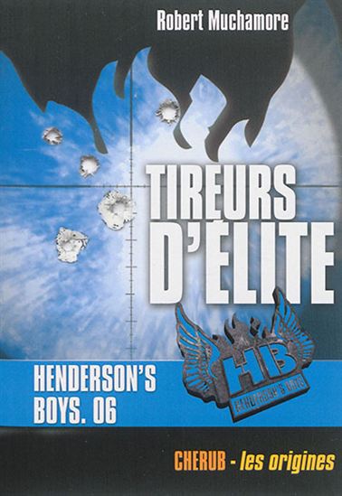 Tireurs d'élite #06 - ROBERT MUCHAMORE