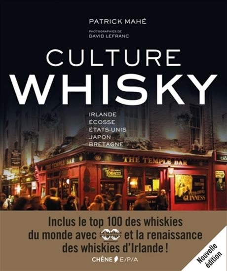 Culture whisky 3e éd. - PATRICK MAHÉ - DAVID LEFRANC