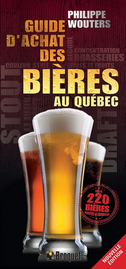 Guide d&#39;achat des bières au Québec N. éd. - PHILIPPE WOUTERS