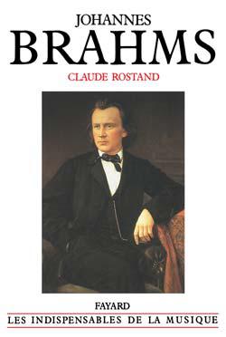 Johannes Brahms - CLAUDE ROSTAND