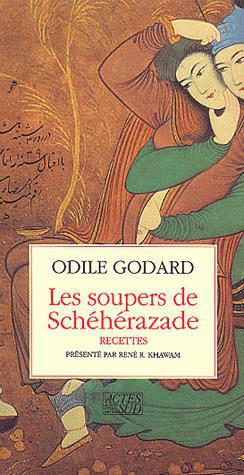 Les Soupers de Schéhérazade - ODILE GODARD