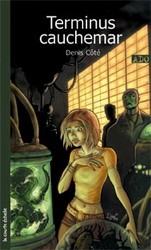 Terminus cauchemar - DENIS COTE