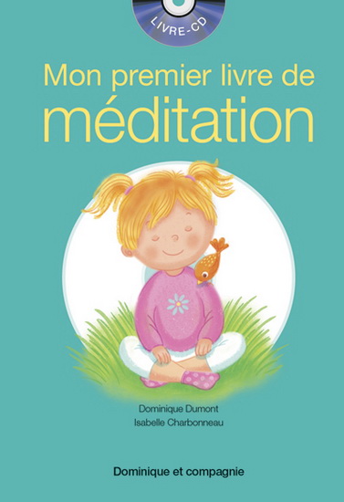 Mon premier livre de méditation + CD - DOMINIQUE DUMONT & AL