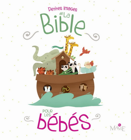 Petites images de la Bible pour les bébés N. éd. - COLLECTIF