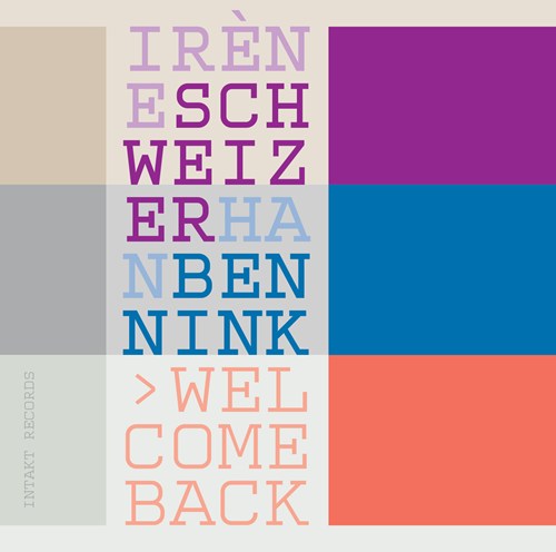 Welcome Back - SCHWEIZER IRÈNE BENNINK HAN