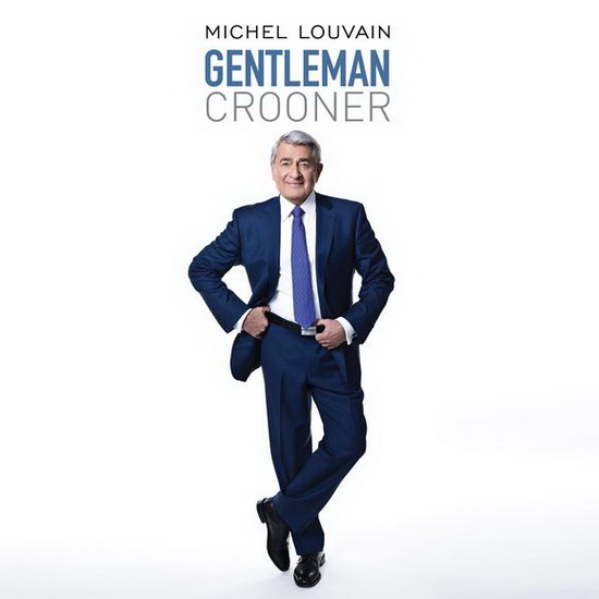 Gentleman Crooner - LOUVAIN MICHEL
