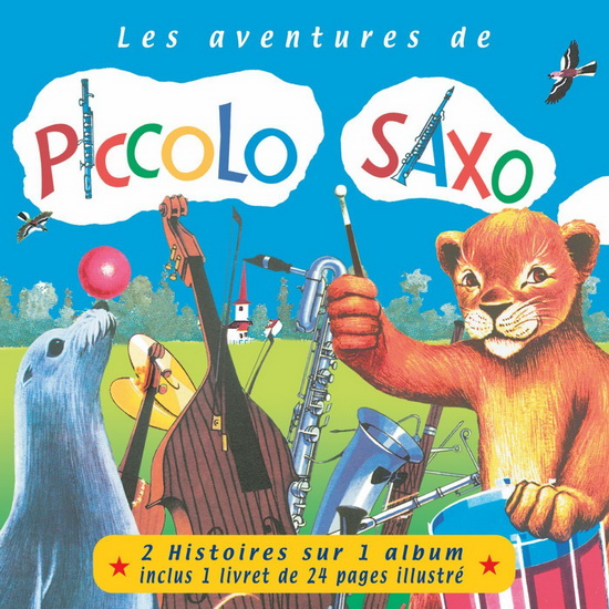Les Aventures de Piccolo Saxo - PÉRIER FRANCOIS