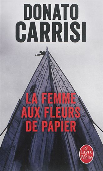 La Femme aux fleurs de papier - DONATO CARRISI