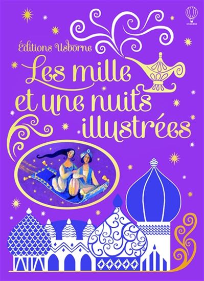 Les Mille et une nuits illustrées - ANNA MILBOURNE