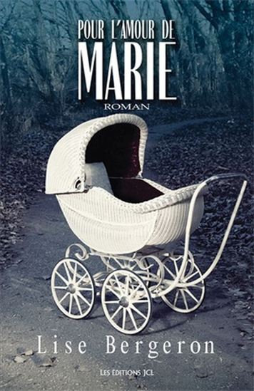 Pour l'amour de Marie - LISE BERGERON