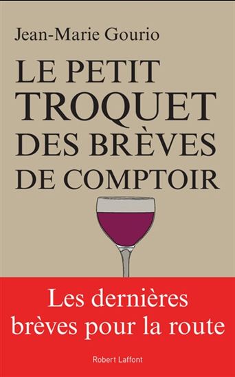 Le Petit troquet des brèves de comptoir - JEAN-MARIE GOURIO