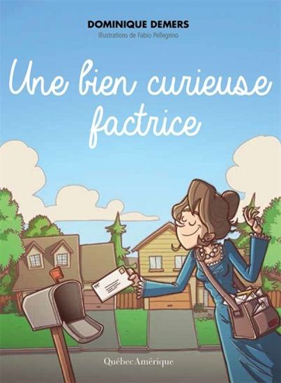 Une bien curieuse factrice #03 N. éd. - DOMINIQUE DEMERS - FABIO PELLEGRINO