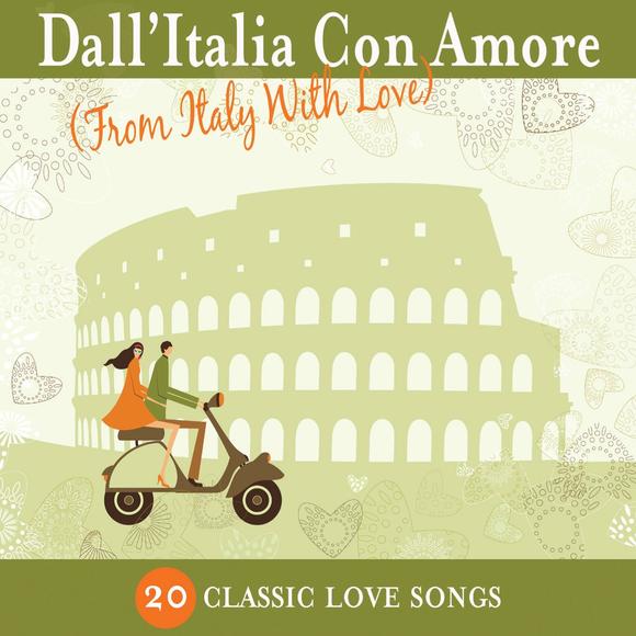 Dall&#39;Italia Con Amore (From Italy With Love) - COMPILATION
