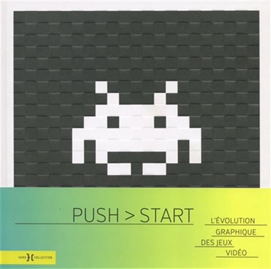 Push start : l&#39;évolution graphique des jeux vidéo - COLLECTIF