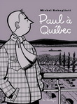 Paul à Québec N. éd. - MICHEL RABAGLIATI