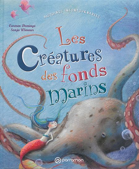 Les Créatures des fonds marins - CARMEN DOMINGO - SONJA WIMMER