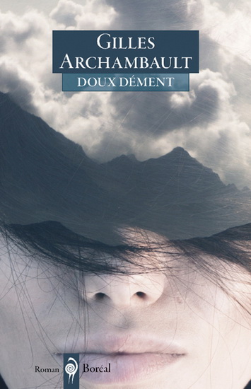 Doux Dément - GILLES ARCHAMBAULT