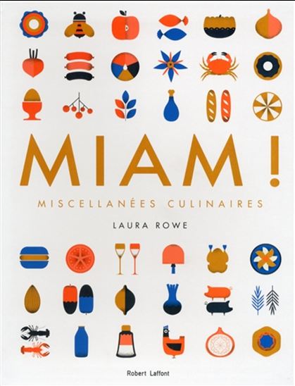 Miam ! miscellanées culinaires - LAURA ROWE