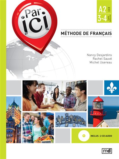 Par ici : méthode de français : niveaux 3-4 (2 CD) - NANCY DESJARDINS & AL