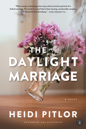 The Daylight Marriage - HEIDI PITLOR