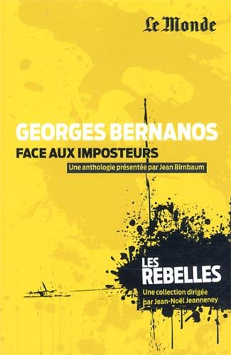 Georges Bernanos : face aux imposteurs - JEAN BIRNBAUM
