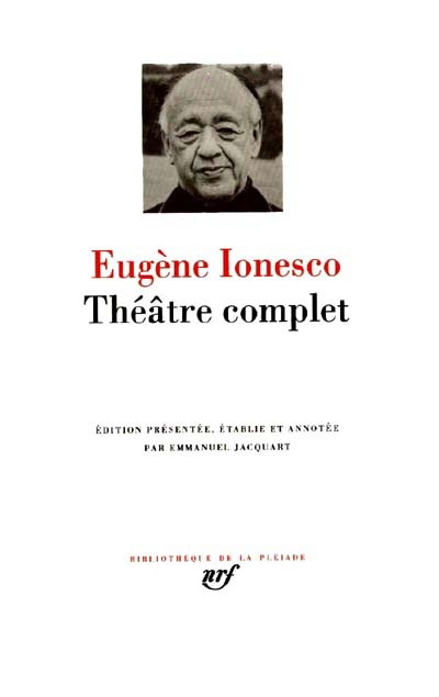 Théâtre complet Ionesco - EUGENE IONESCO